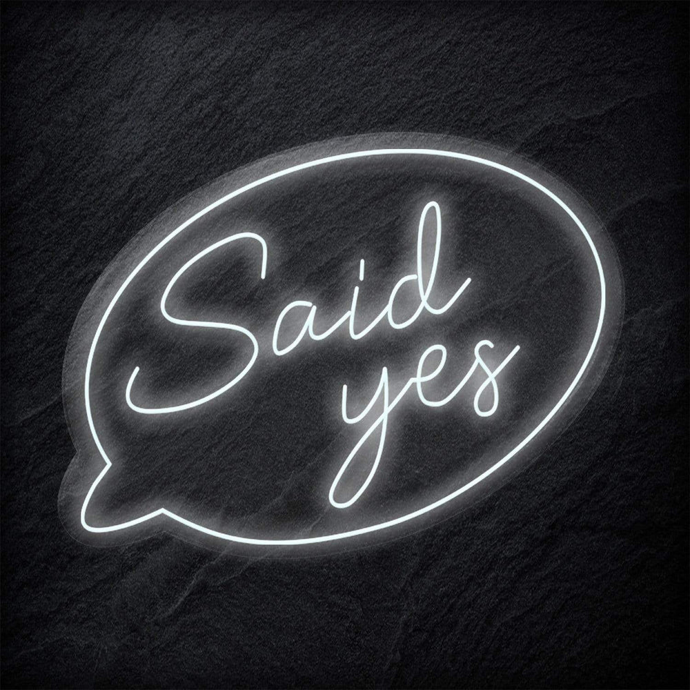" Said Yes" Neonschild - NEONEVERGLOW