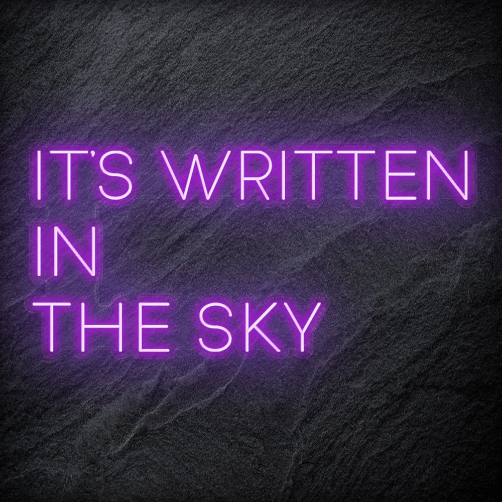 It´s Written In The Sky Neonschild Sign Schriftzug - NEONEVERGLOW