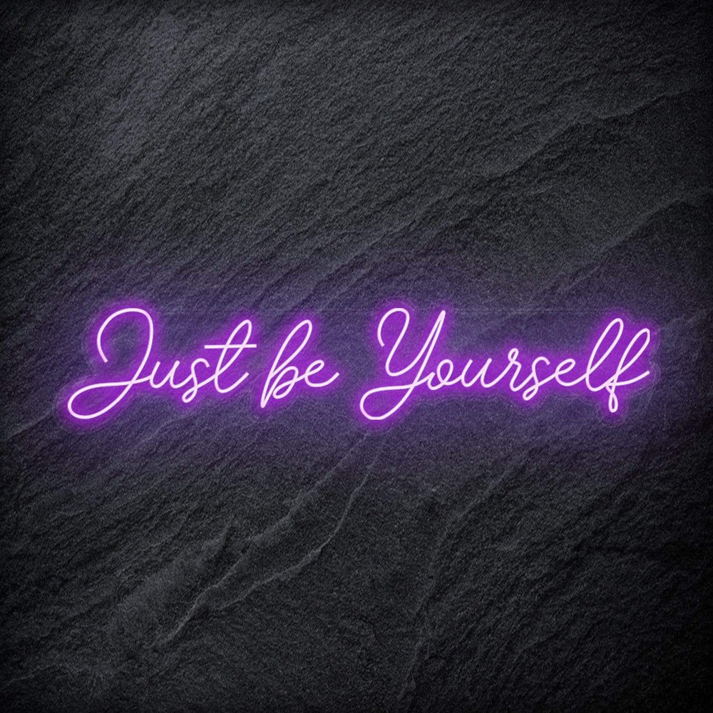 "Just Be Yourself" Neon Schriftzug - NEONEVERGLOW