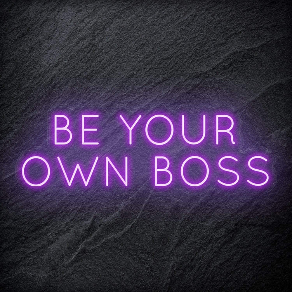 "Be Your Own Boss" Neon Schriftzug Sign - NEONEVERGLOW
