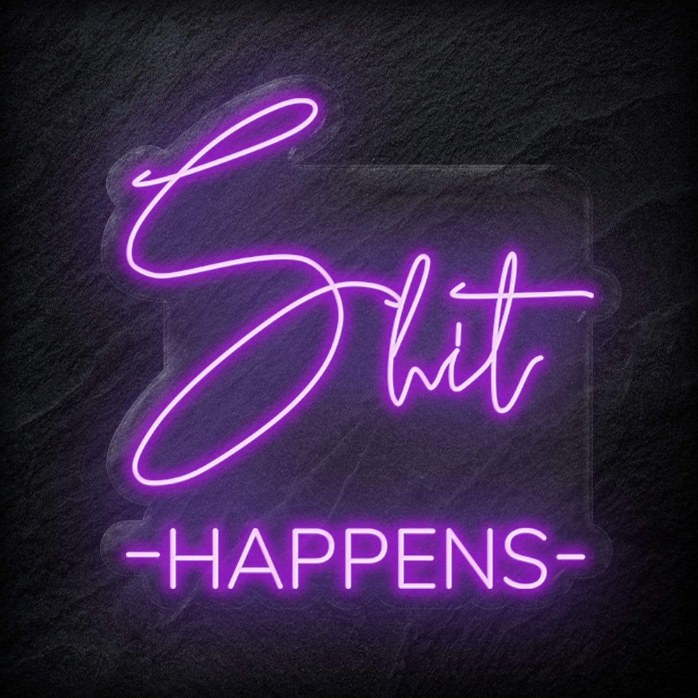 "Shit Happens" Neon Schild - NEONEVERGLOW