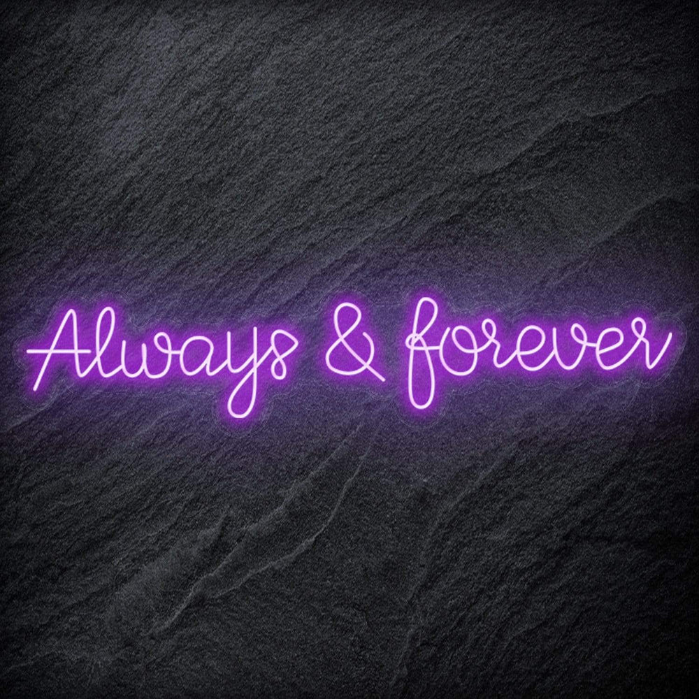 "Always & Forever" Neon Schriftzug - NEONEVERGLOW