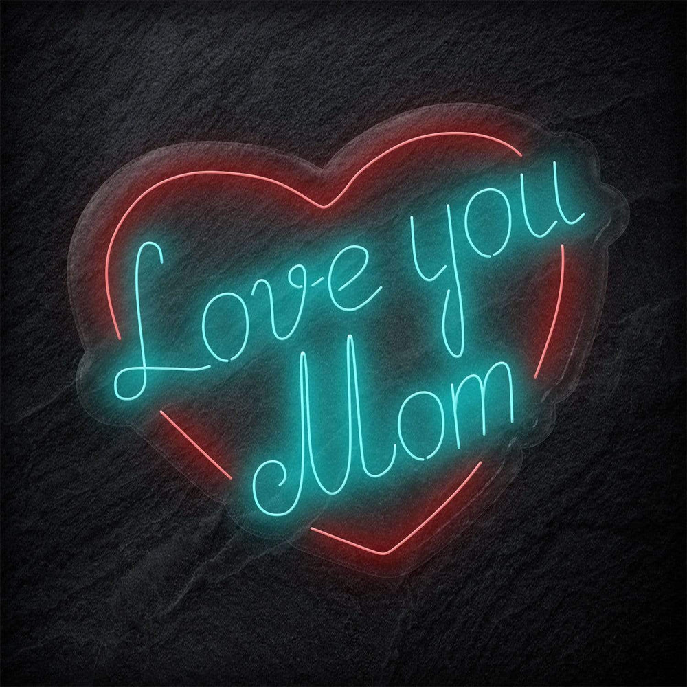 "Love You Mom" Neonschild - NEONEVERGLOW