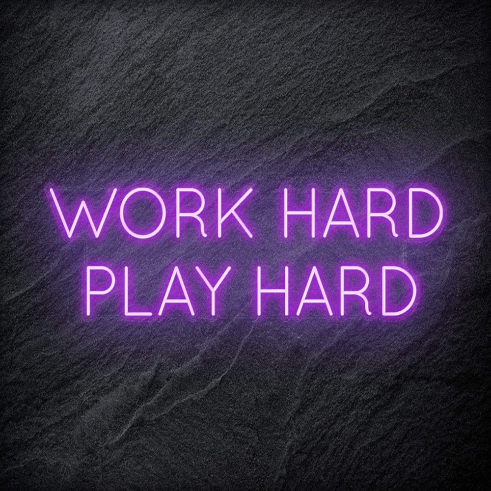 "Work Hard Play Hard" Neon Schriftzug Sign - NEONEVERGLOW