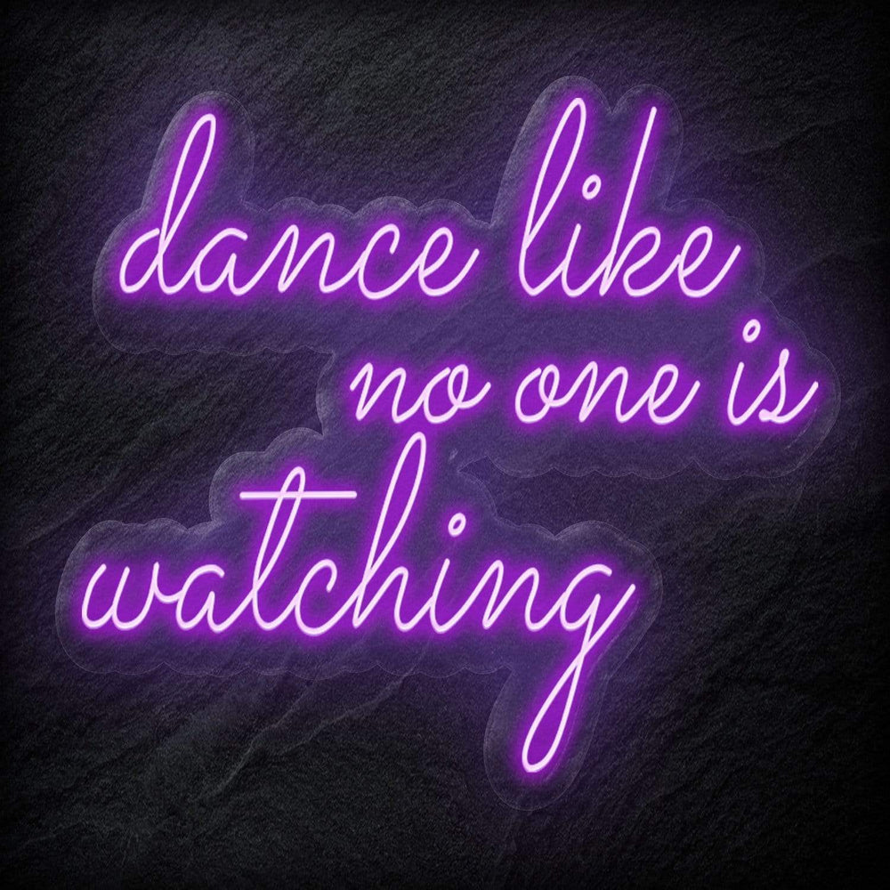 "Dance Like No One Is Watching" Neon Schriftzug - NEONEVERGLOW