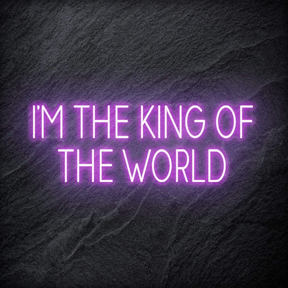 "I´M The King Of The World" Neon Schriftzug - NEONEVERGLOW