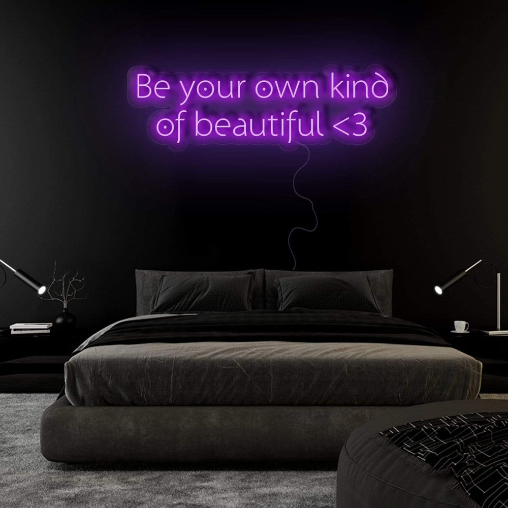 "Be Your Own Kind Of Beautiful" Neon Sign Schriftzug - NEONEVERGLOW