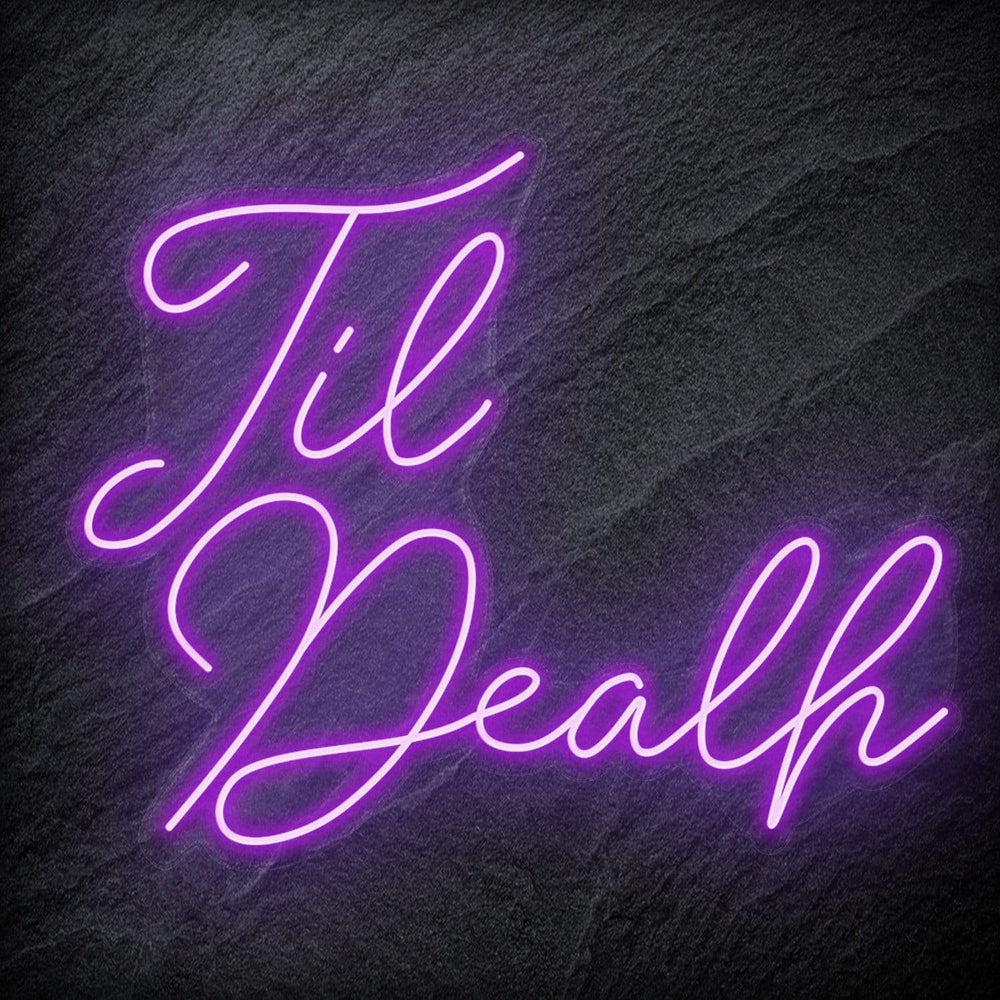 "Til Death " Neon Sign - NEONEVERGLOW