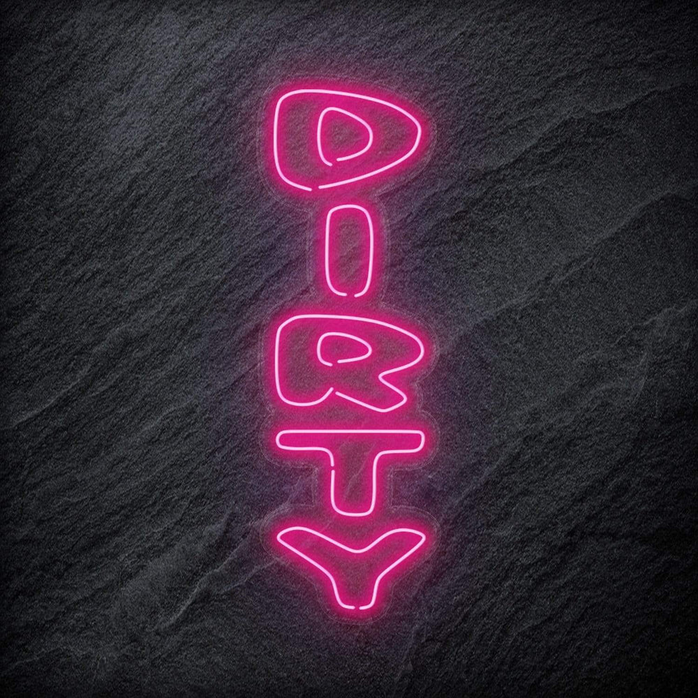 "Dirty" Neon Schriftzug Sign - NEONEVERGLOW
