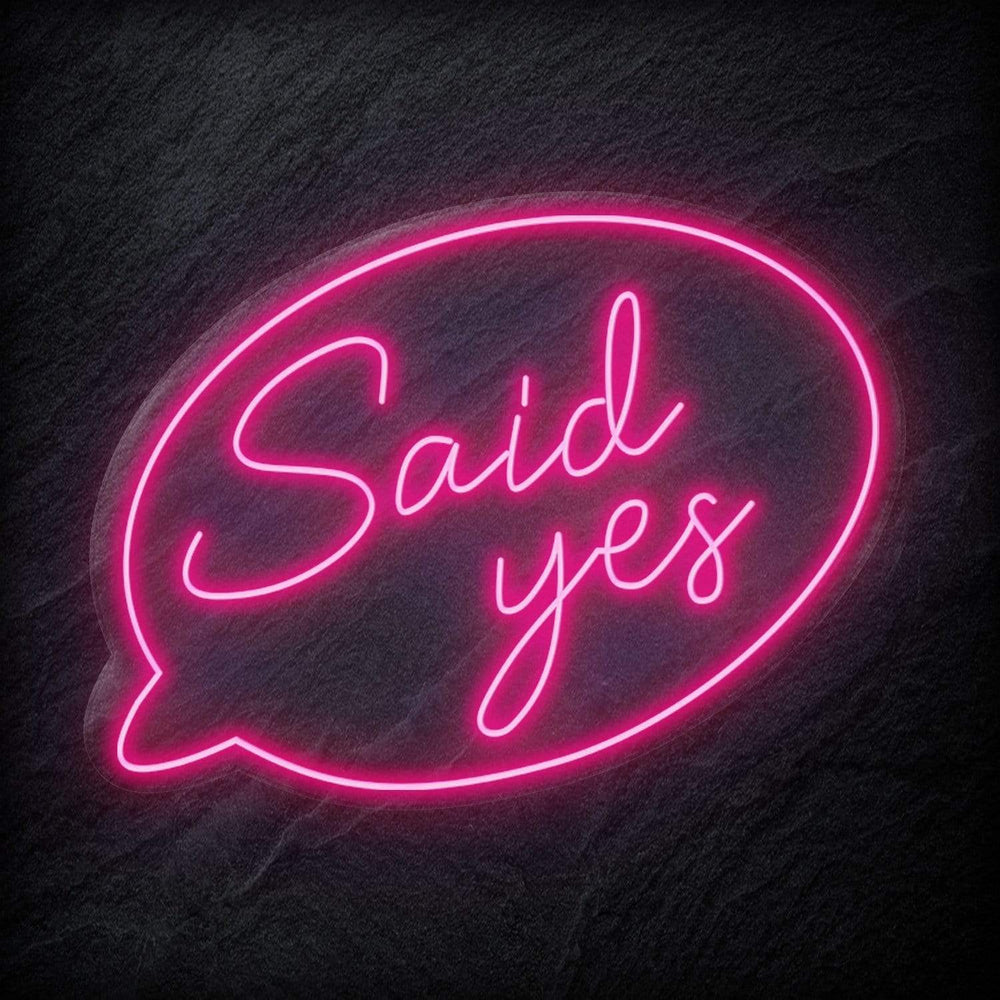 " Said Yes" Neonschild - NEONEVERGLOW