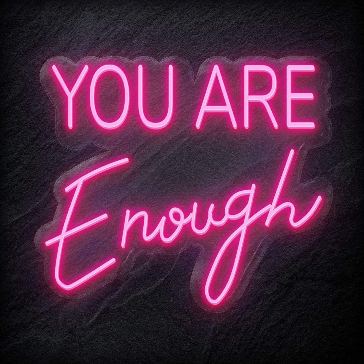 " You Are Enough" LED Neon Sign NEON EVERGLOW