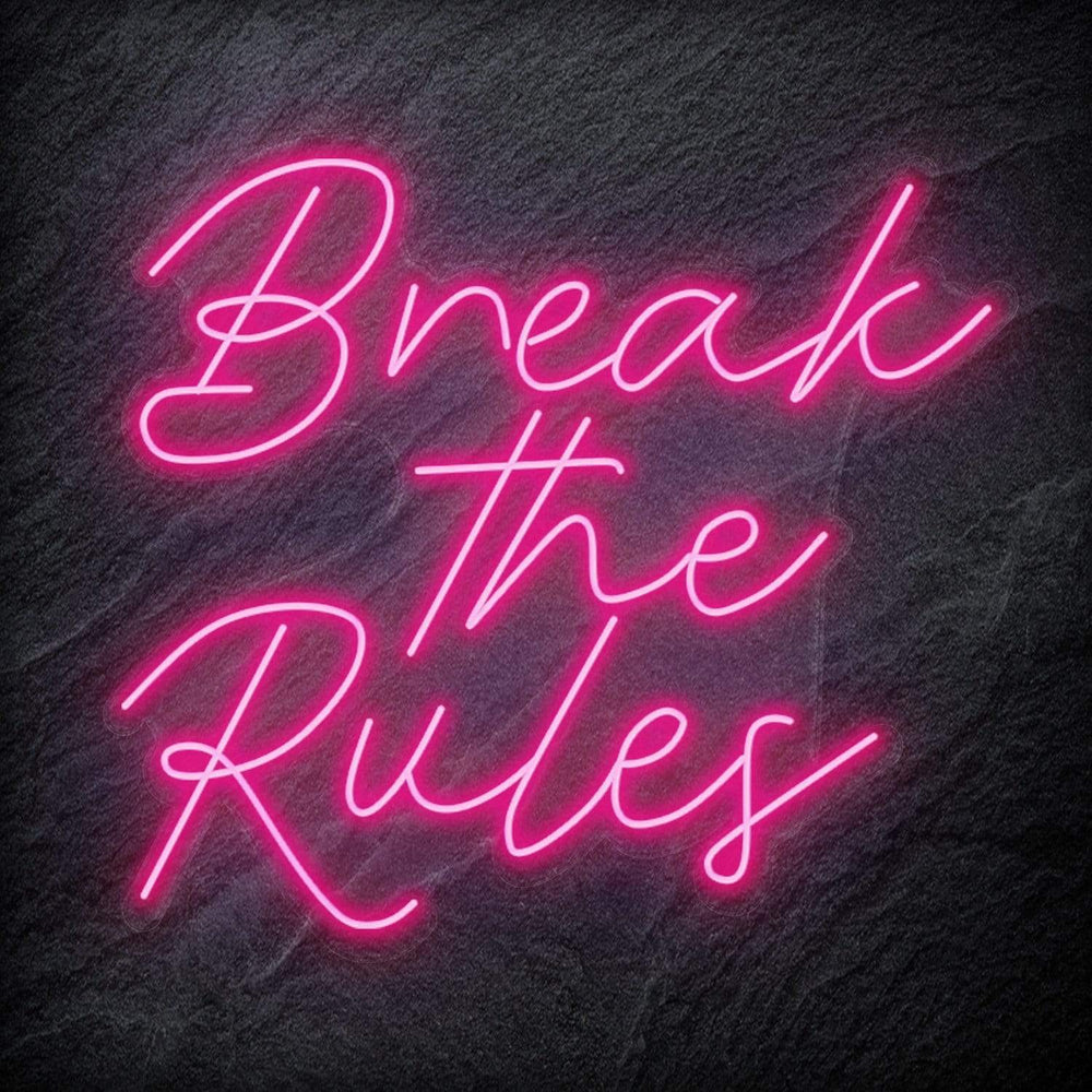 "Break The Rules" Neon Schriftzug Sign - NEONEVERGLOW
