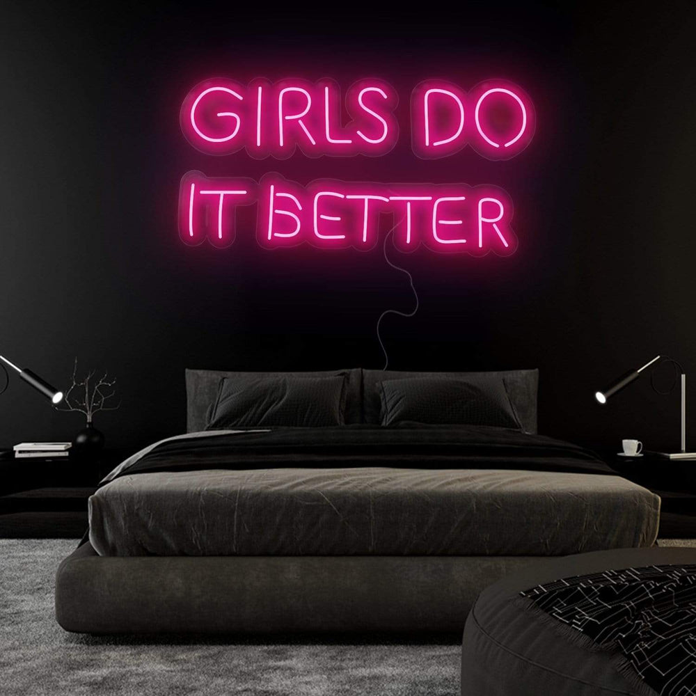 "Girls Do It Better " Neon Sign Schriftzug - NEONEVERGLOW