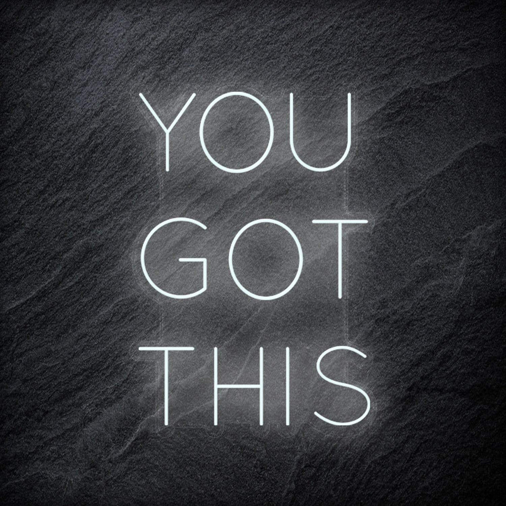 "You Got This" Neon Sign Schriftzug - NEONEVERGLOW