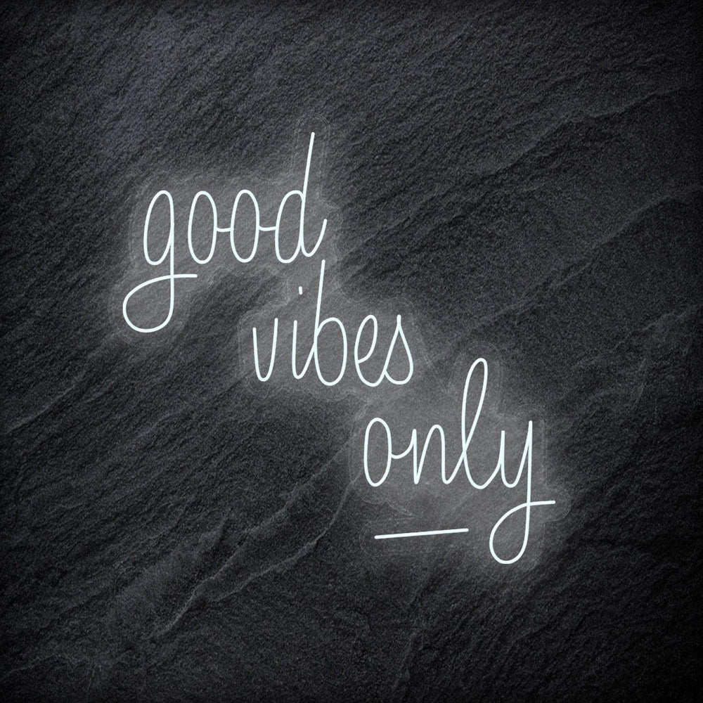 "good vibes only" Neon Schriftzug - NEONEVERGLOW
