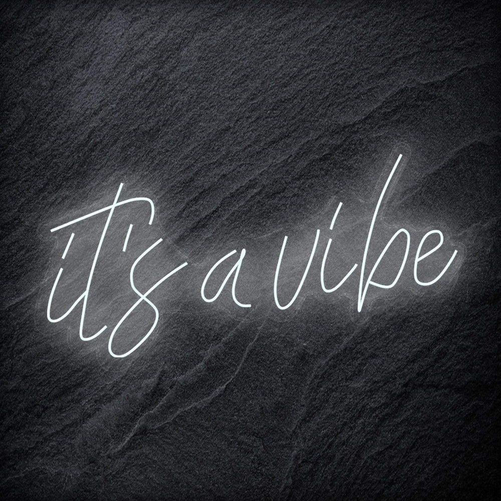 "It´s a Vibe " Neon Schriftzug Sign - NEONEVERGLOW