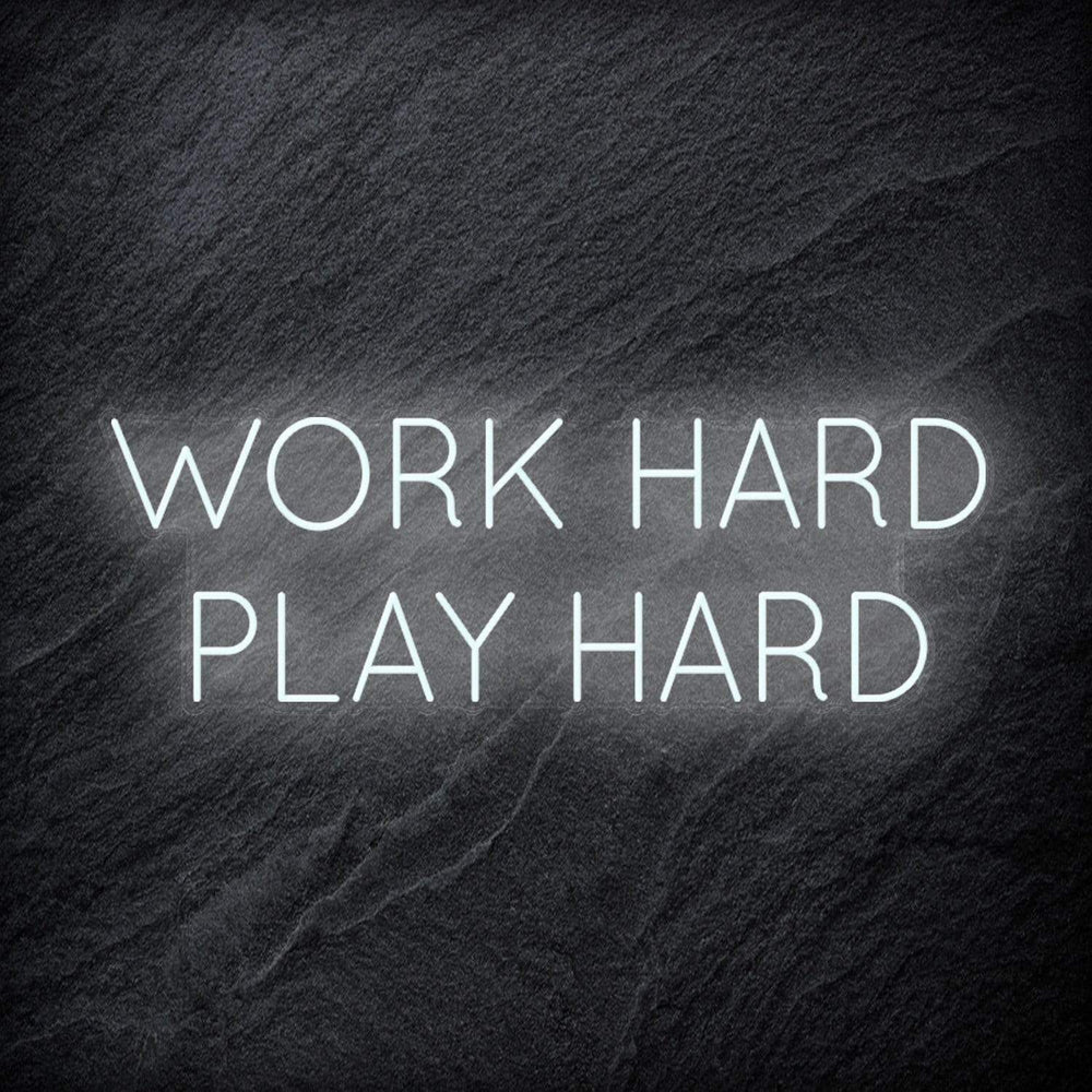 "Work Hard Play Hard" Neon Schriftzug Sign - NEONEVERGLOW