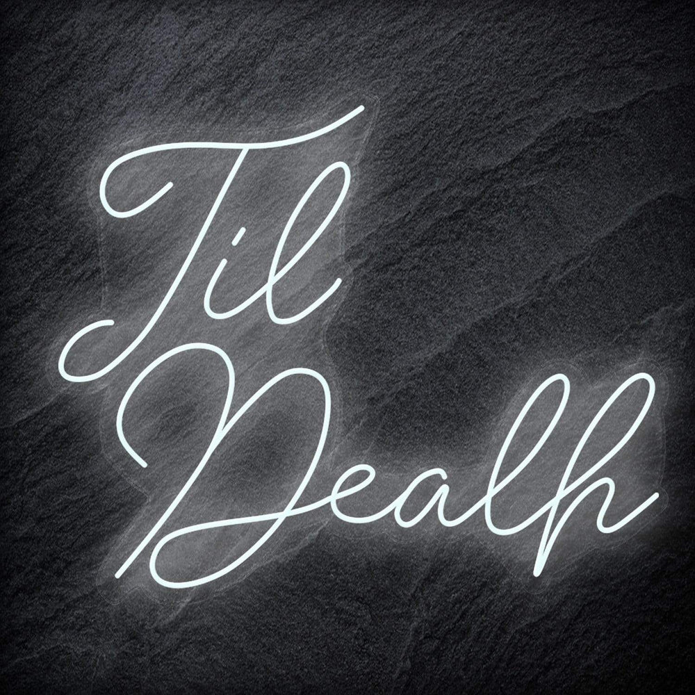 "Til Death " Neon Sign - NEONEVERGLOW