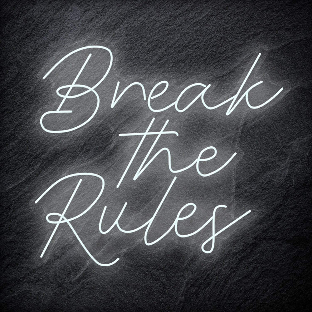 "Break The Rules" Neon Schriftzug Sign - NEONEVERGLOW