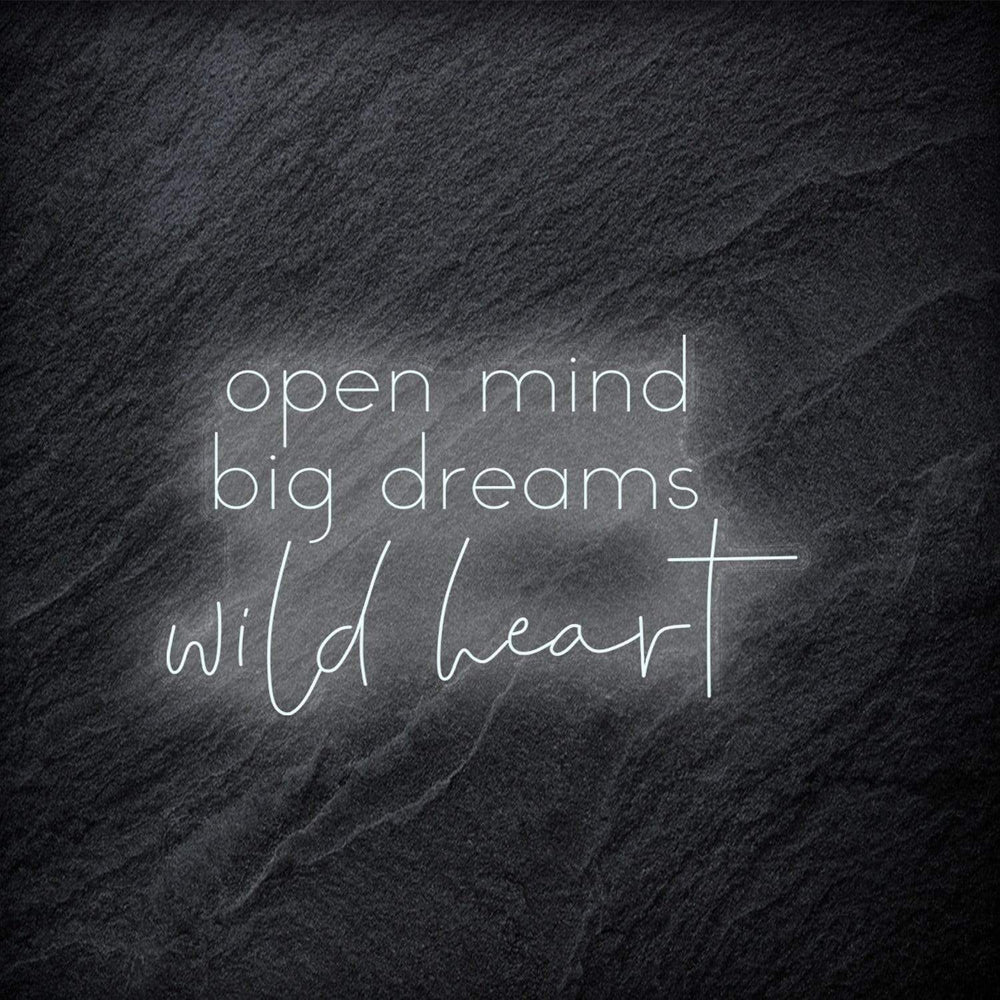 "Open Mind Big Dreams" Neon Schriftzug - NEONEVERGLOW
