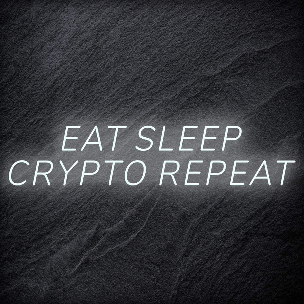 "Eat Sleep Crypto Repeat" Neon Schriftzug - NEONEVERGLOW