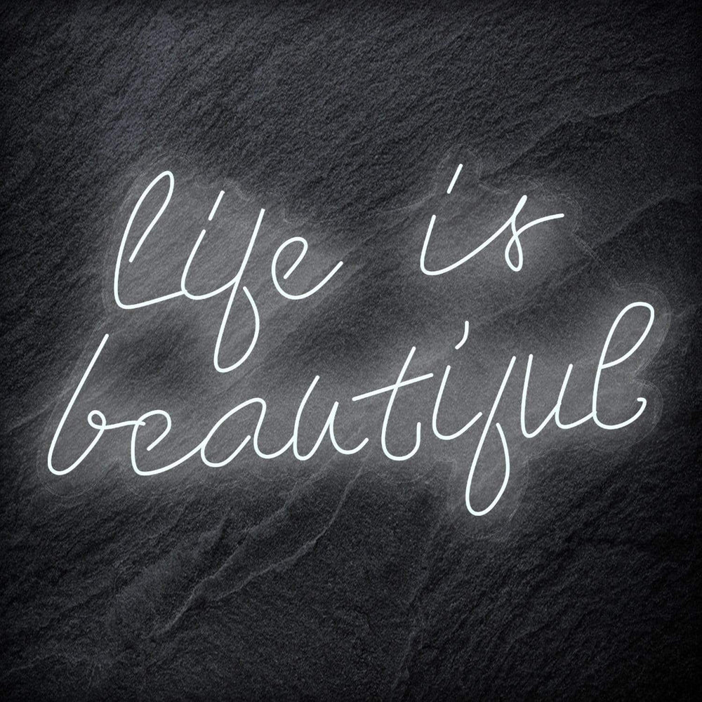 "Life is Beautiful" Neon Schriftzug - NEONEVERGLOW