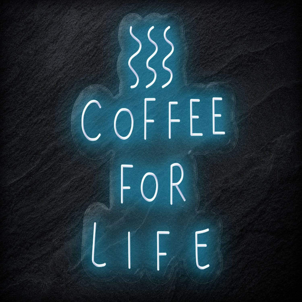 " Coffee For Life" Neon Schild - NEONEVERGLOW