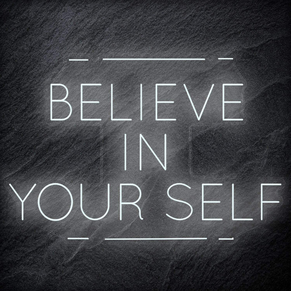 "Believe in Yourself" Neonschild Sign - NEONEVERGLOW