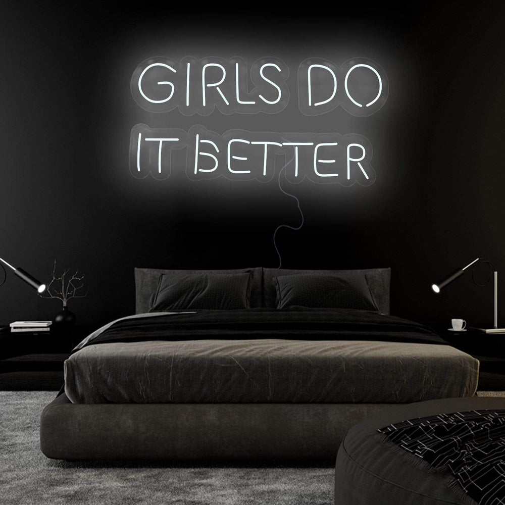 "Girls Do It Better " Neon Sign Schriftzug - NEONEVERGLOW