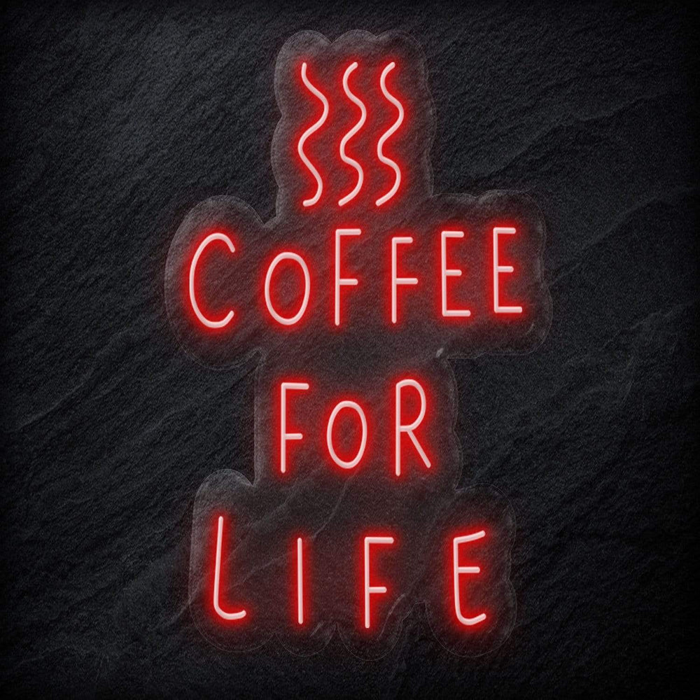 " Coffee For Life" Neon Schild - NEONEVERGLOW