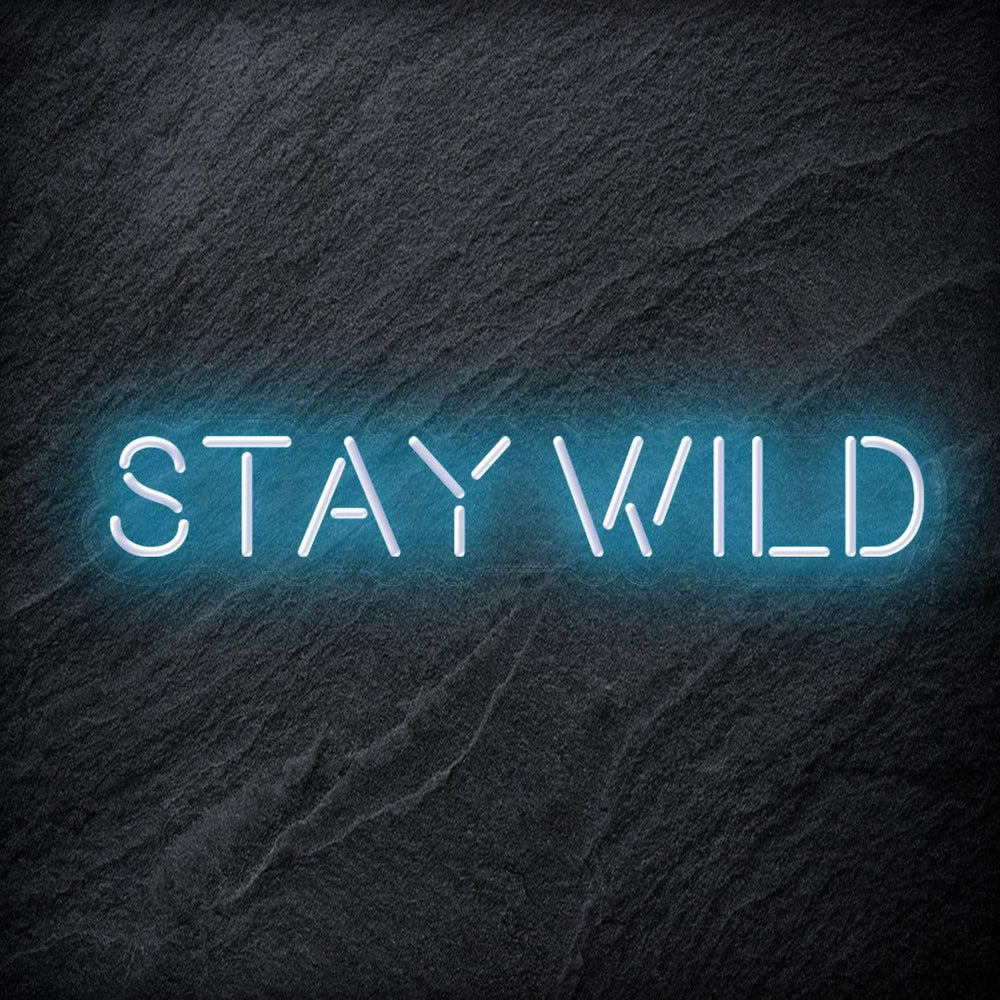 "Stay Wild" Neon Schriftzug Sign - NEONEVERGLOW