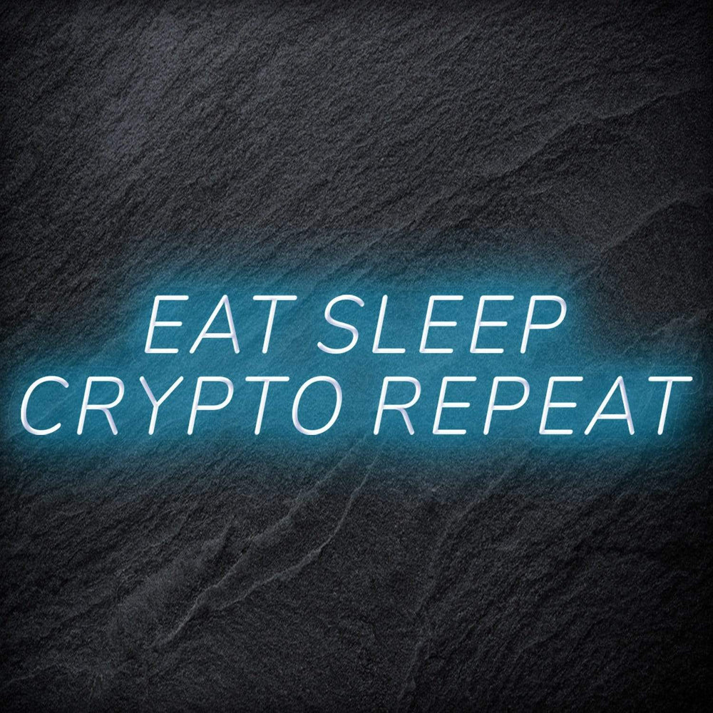 "Eat Sleep Crypto Repeat" Neon Schriftzug - NEONEVERGLOW