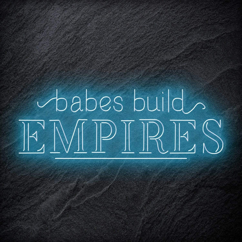 "Babes Build Empires" Neonschild - NEONEVERGLOW