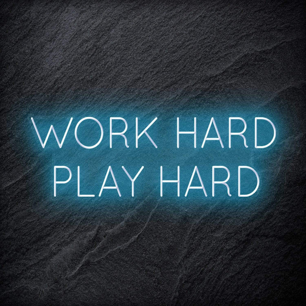 "Work Hard Play Hard" Neon Schriftzug Sign - NEONEVERGLOW