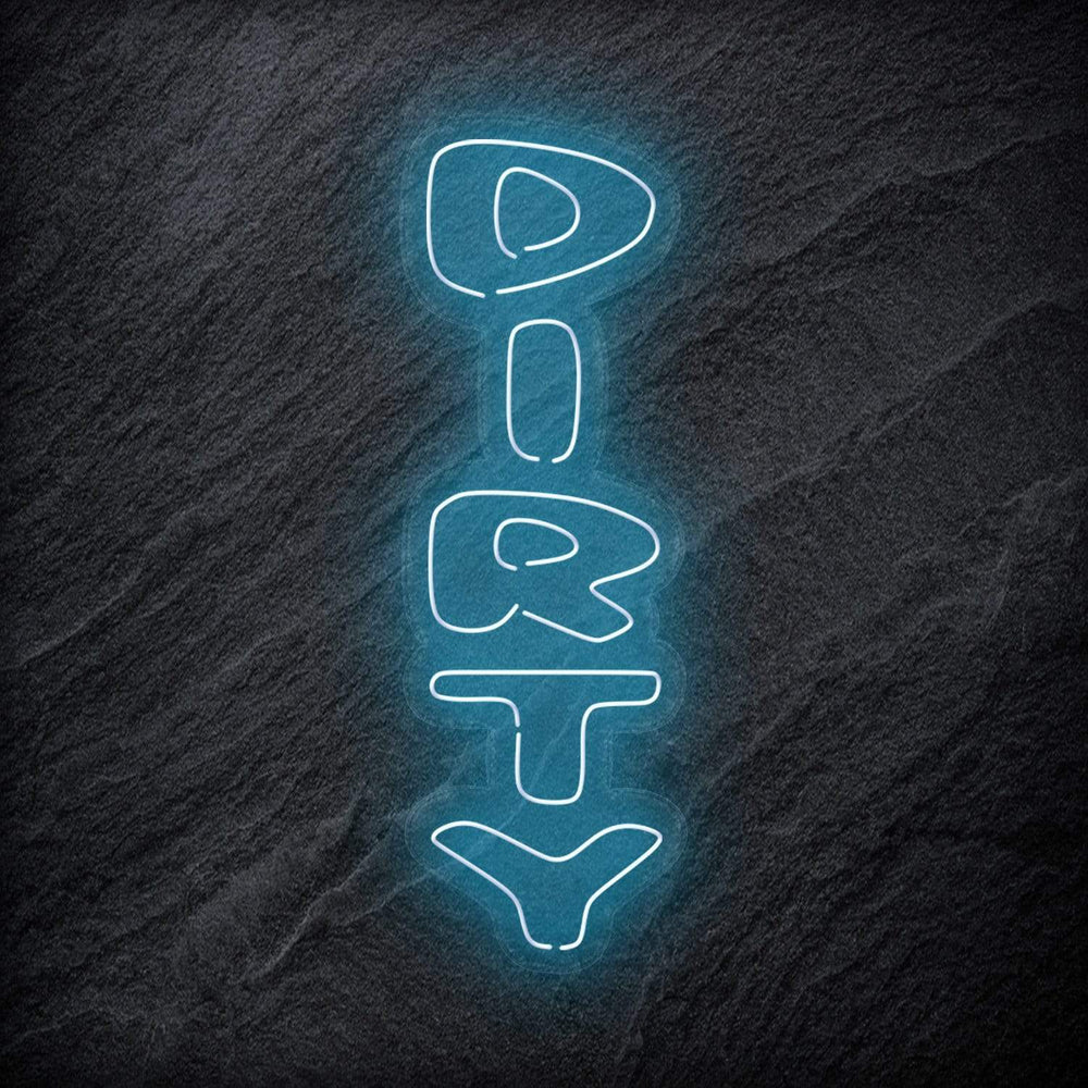 "Dirty" Neon Schriftzug Sign - NEONEVERGLOW