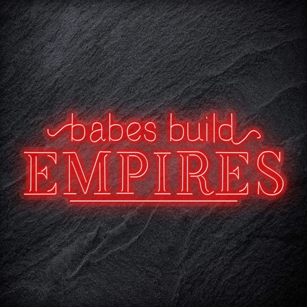 "Babes Build Empires" Neonschild - NEONEVERGLOW