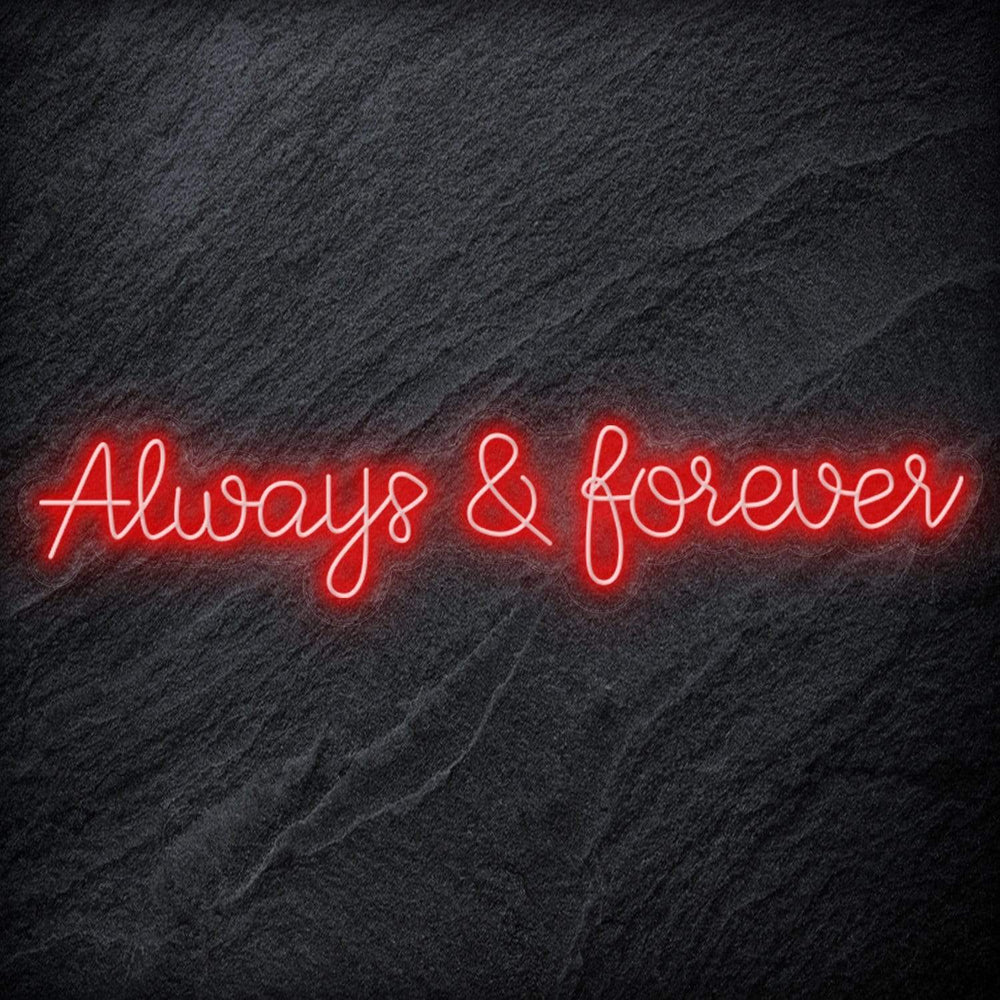 "Always & Forever" Neon Schriftzug - NEONEVERGLOW