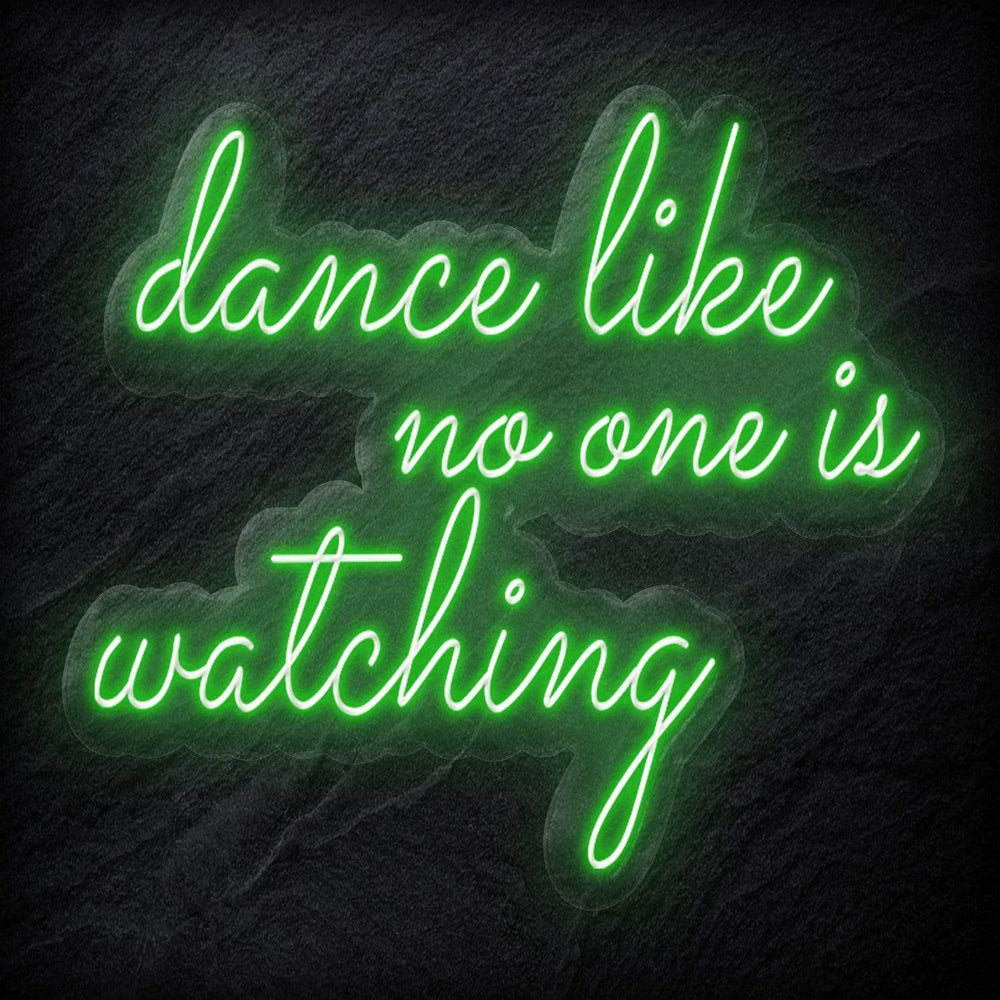 "Dance Like No One Is Watching" Neon Schriftzug - NEONEVERGLOW