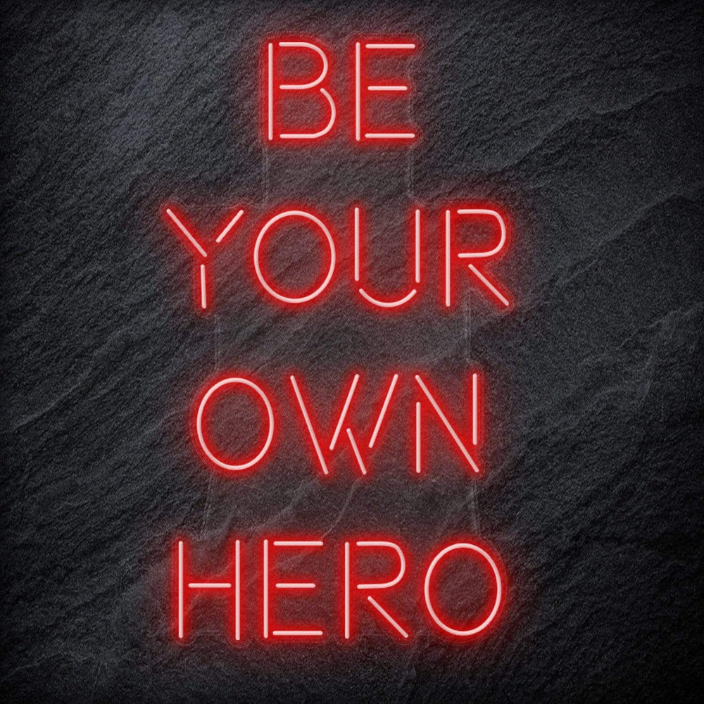 "Be Your Own Hero" Neon Schriftzug Sign - NEONEVERGLOW