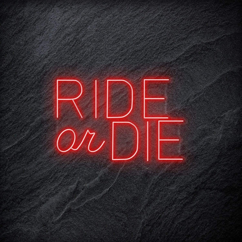 " Ride Or Die" Neon Schriftzug - NEONEVERGLOW
