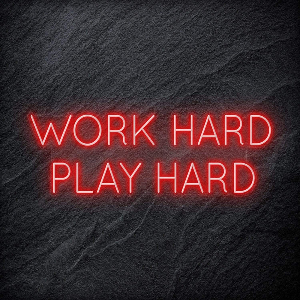 "Work Hard Play Hard" Neon Schriftzug Sign - NEONEVERGLOW