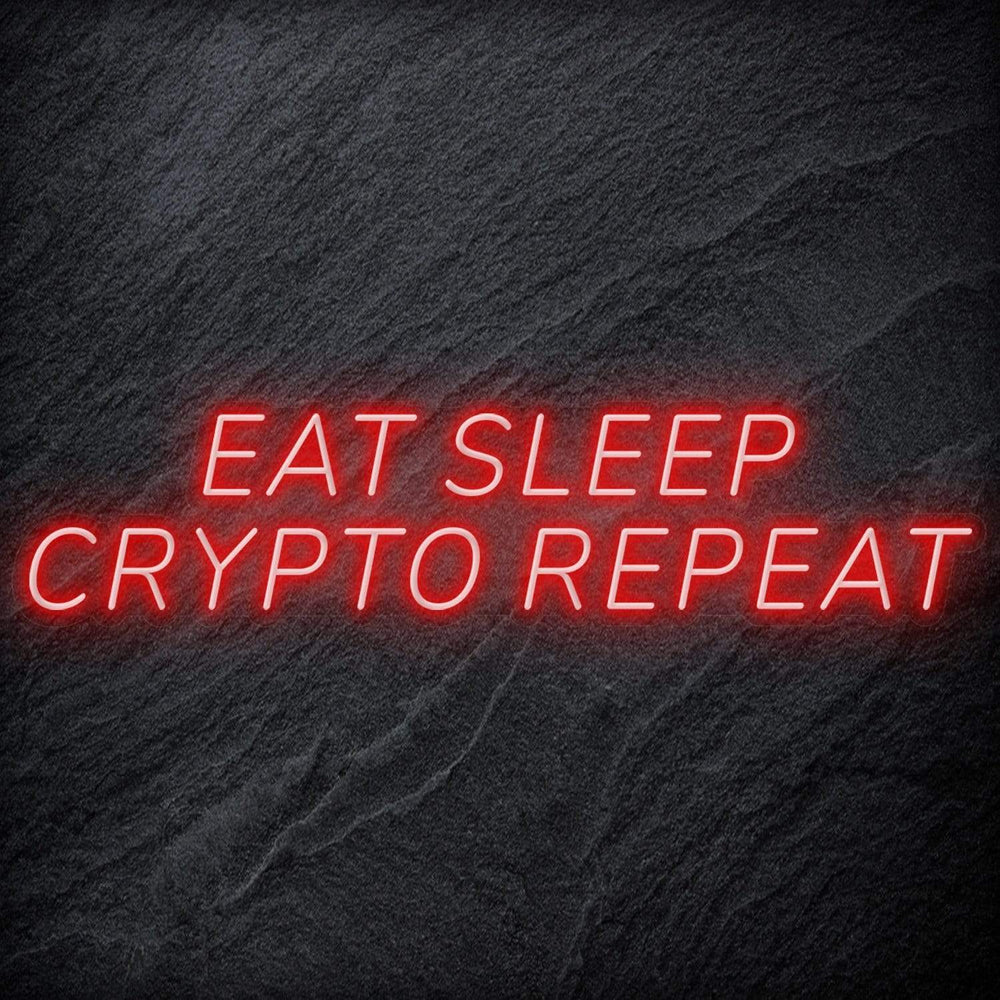 "Eat Sleep Crypto Repeat" Neon Schriftzug - NEONEVERGLOW