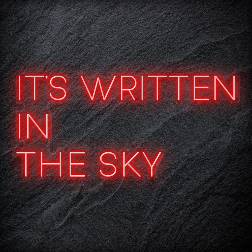 It´s Written In The Sky Neonschild Sign Schriftzug - NEONEVERGLOW
