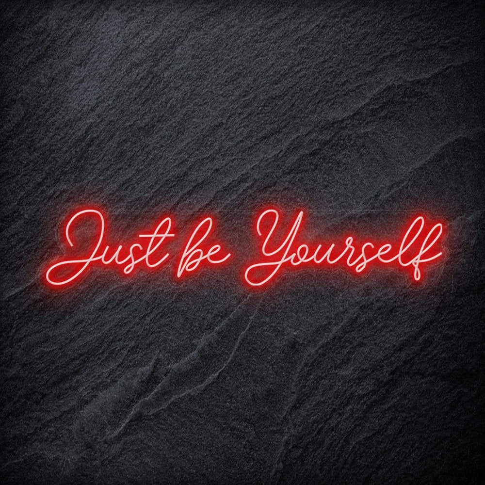 "Just Be Yourself" Neon Schriftzug - NEONEVERGLOW