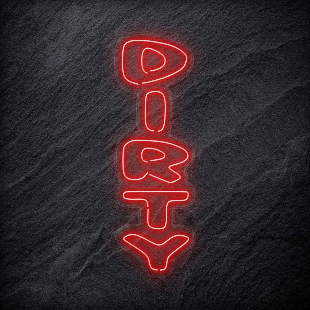 "Dirty" Neon Schriftzug Sign - NEONEVERGLOW
