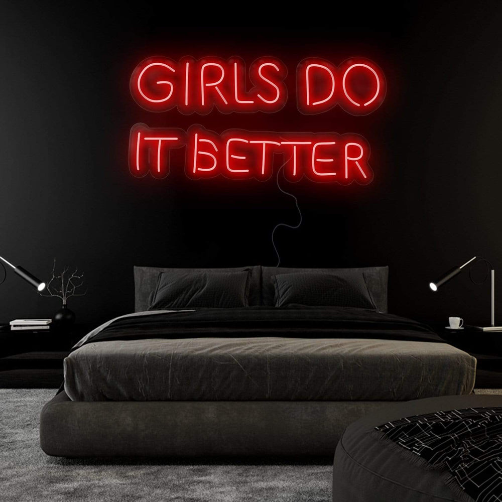 "Girls Do It Better " Neon Sign Schriftzug - NEONEVERGLOW