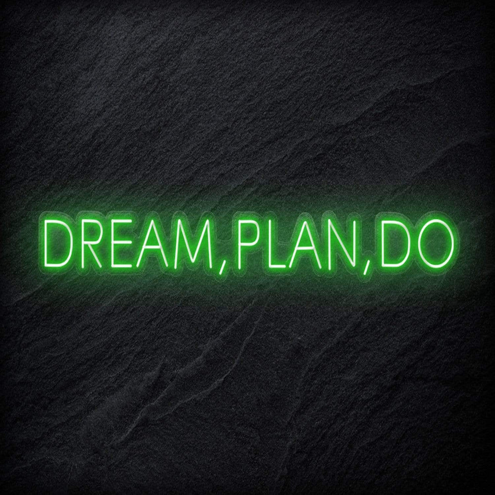 "Dream,Plan,Do" Neon Schriftzug - NEONEVERGLOW