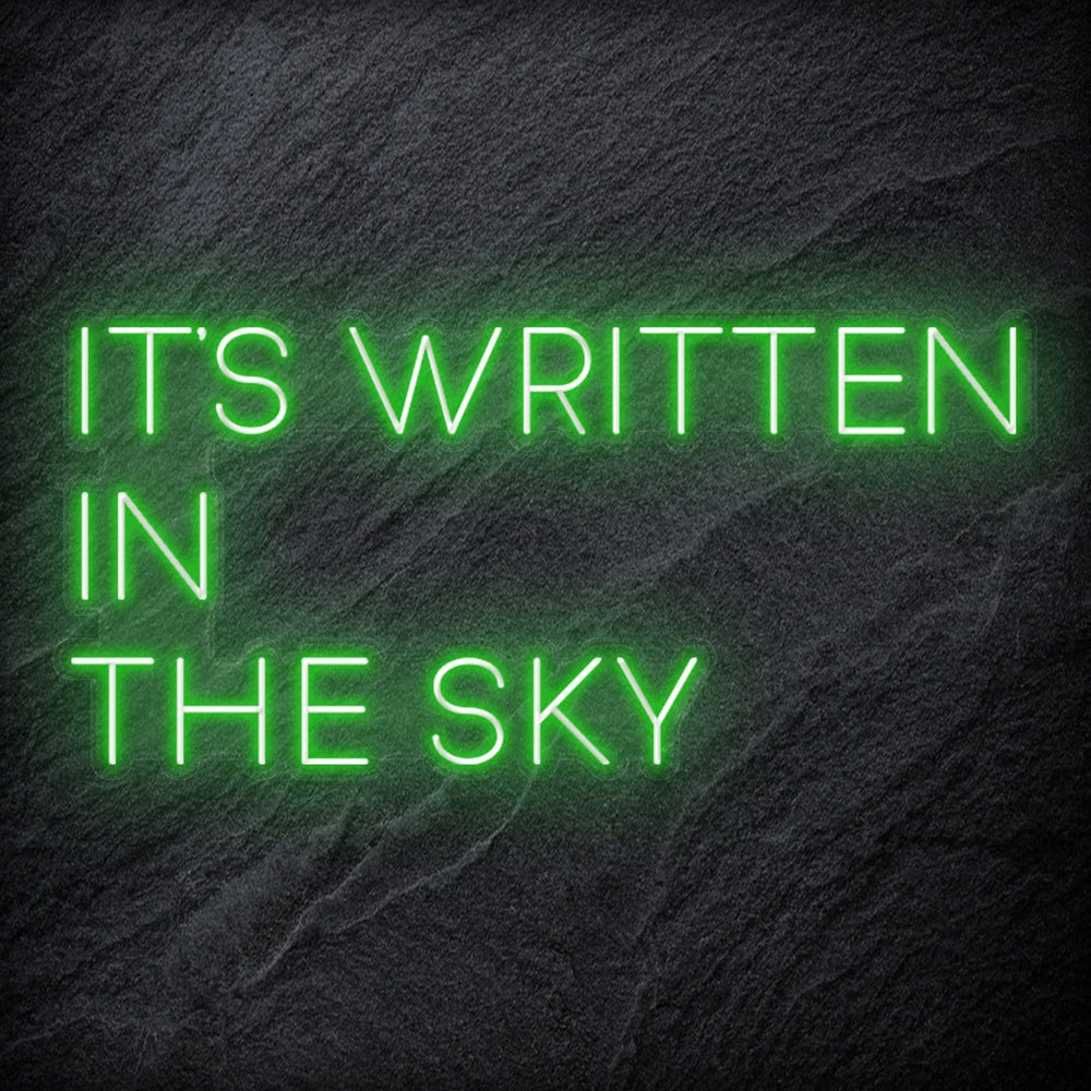 It´s Written In The Sky Neonschild Sign Schriftzug - NEONEVERGLOW