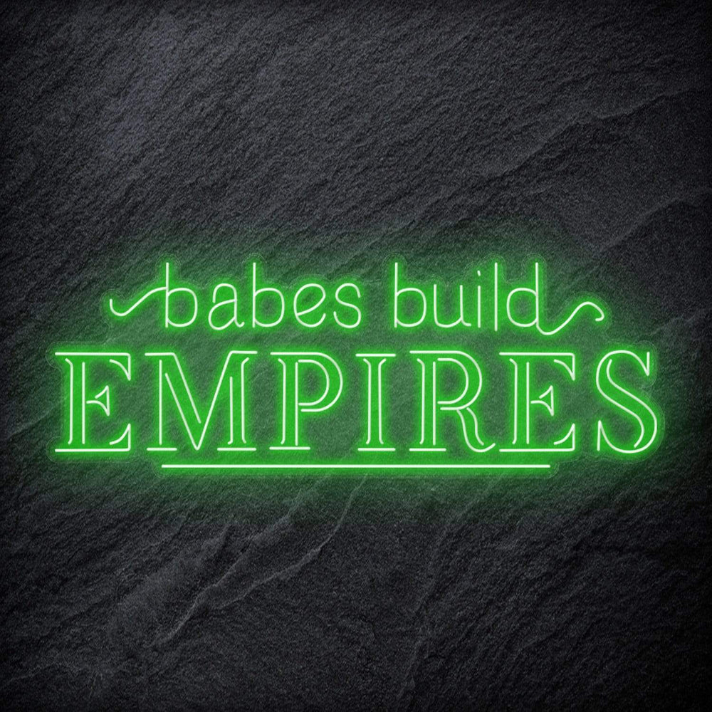 "Babes Build Empires" Neonschild - NEONEVERGLOW