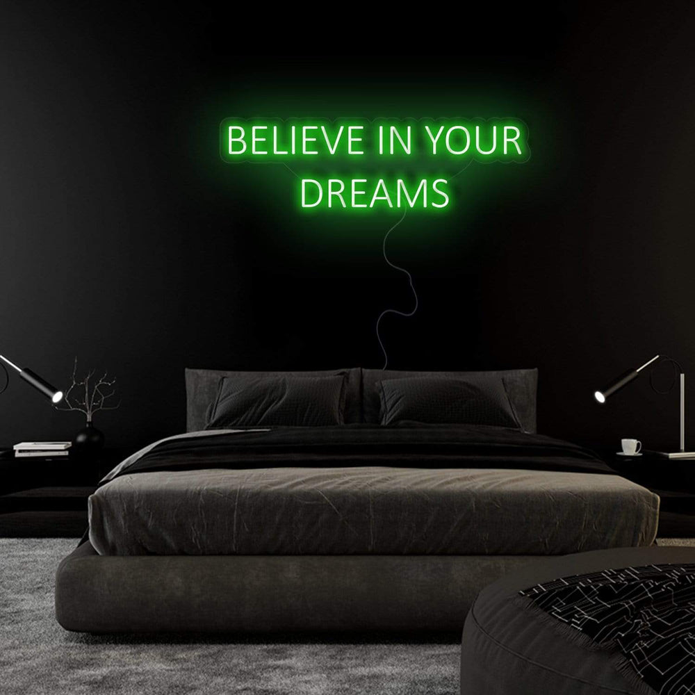 "Believe In Your Dreams" Neon Sign Schriftzug - NEONEVERGLOW